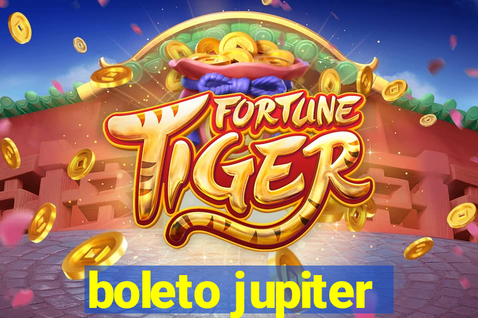 boleto jupiter